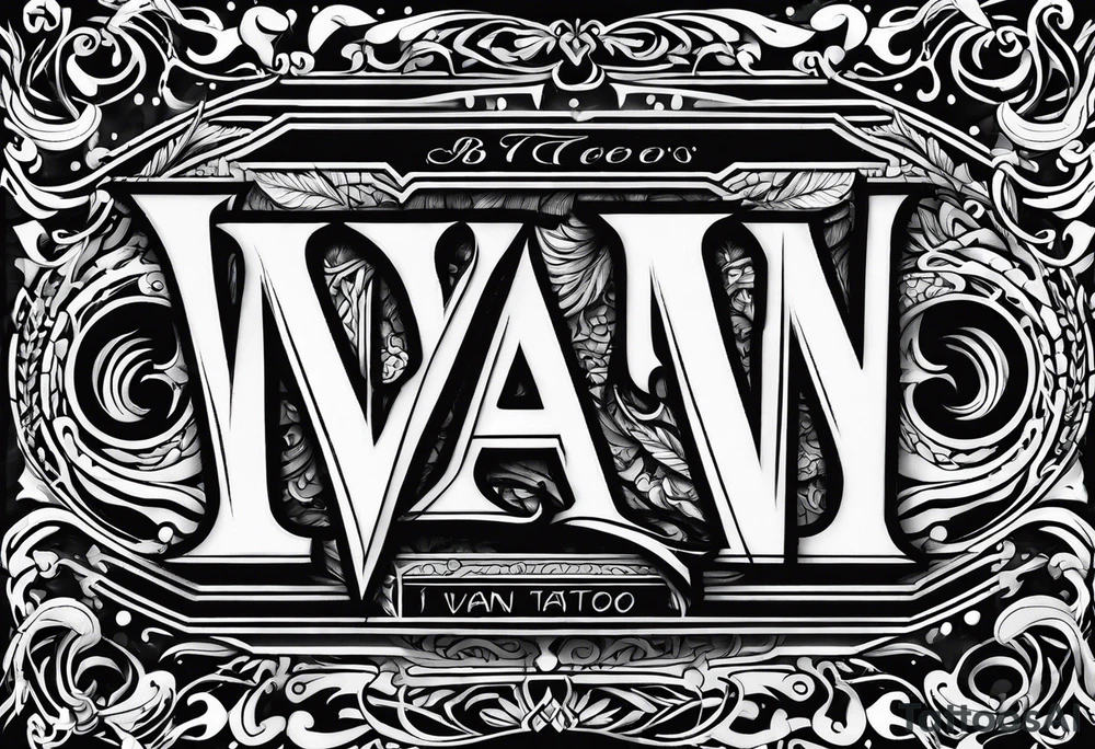Lettering that says Ivan tattoo idea