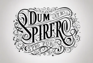 Dum spiro spero tattoo idea