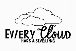 Every cloud has a silver lining tattoo idea