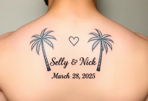 Shelly + Nick with date March 28 2025 with palm trees and hearts tattoo idea