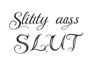 Slutty ass cheeks tattoo bold print large and tribal like design saying SISSY SLUT tattoo idea