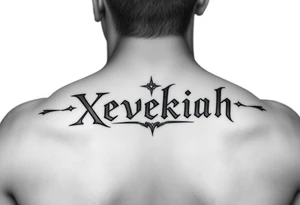 Xevekiah name tatto tattoo idea