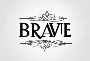 Loss of loved one due to mental health, include word brave tattoo idea