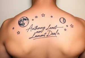 Manly handwriting remembering Anthony Lamont Deal Sr surrounded by moons and stars tattoo idea