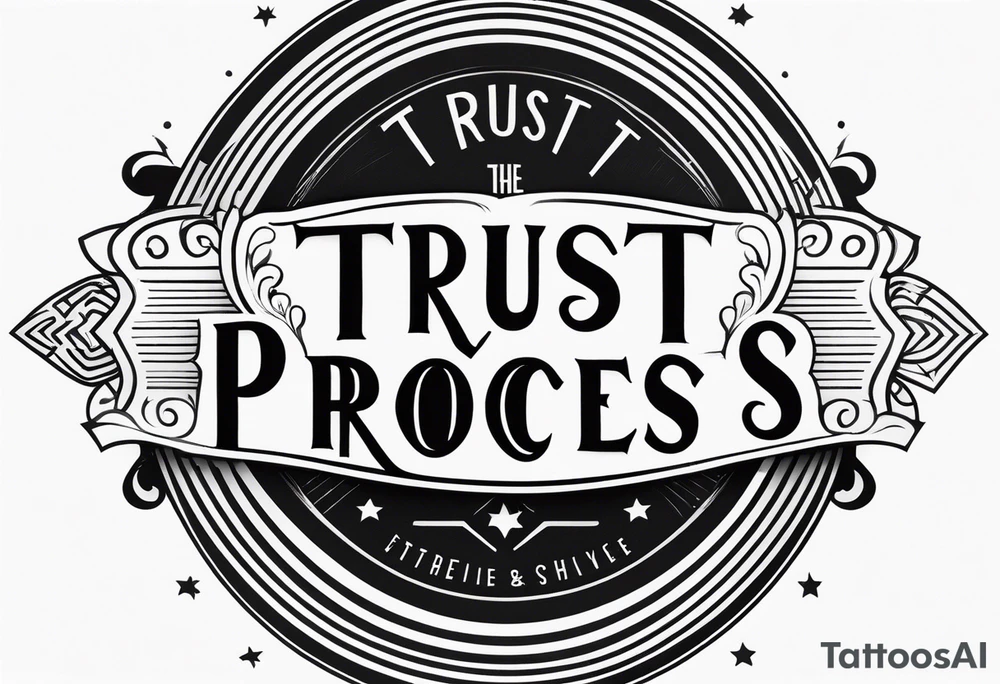 trust the process tattoo idea