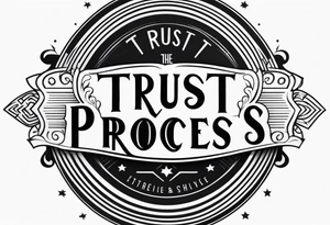 trust the process tattoo idea