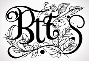 The letters "BTTS" written in a flower stem tattoo idea