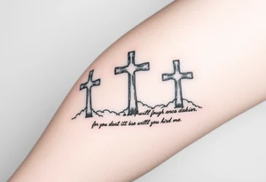 3 large crosses, clouds, even though I walk through the darkest valley, I will fear no evil, for you are with me tattoo idea