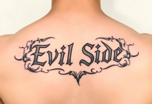 powerful bold saying Evil Side black and white with shading and clouds around it tattoo idea
