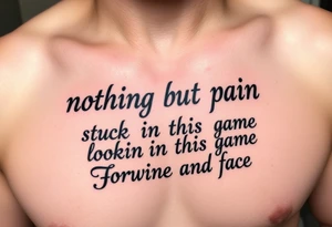 Gangster tattoo with the text” nothing but pain stuck in this game lookin for Fortune and fame” tattoo idea