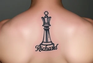 A king chess piece with the name Richard incorporated into the bottom of the piece tattoo idea