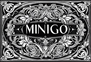 Create a Fine Line tattoo made out of the name Mingo and very pretty but hide the name in the image tattoo idea