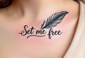 A lavender script quote reading “Set me free” wrapped around a black quill symbolizes the power of words to liberate. tattoo idea