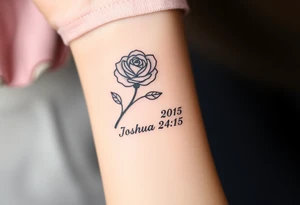 fine-line rose on my inner wrist, with the stem flowing down into the word Joshua 24:15 in tiny clean text underneath tattoo idea