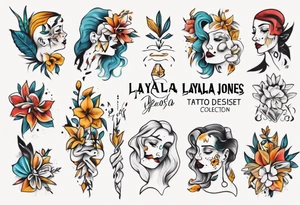 Script font 
Layla Jones tattoo idea