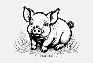 cute piglet sitting on bum. thin lines minimal shading, black and white only, with text "friends not food", white background tattoo idea