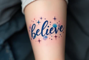 A bold "Believe" in deep midnight blue script, surrounded by sparkling stars to symbolize hope and faith in the universe. tattoo idea