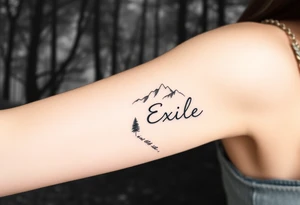 A path in the woods with mountains in the background. The word "Exile" blended in the drawing tattoo idea