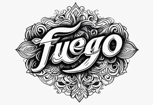 The word “fuego” in cursive with flames around it. tattoo idea