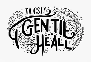 A gentle touch can heal tattoo idea