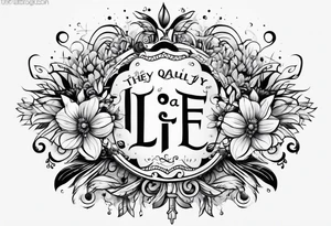 The key concept of living a life is 'Happiness' tattoo idea