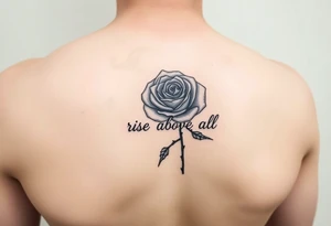 forearm rose tattoo with thorns saying rise above all tattoo idea