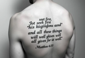 Matthew 6:33 But seek first his kingdom and his righteousness, and all these things will be given to you as well on leg tattoo idea
