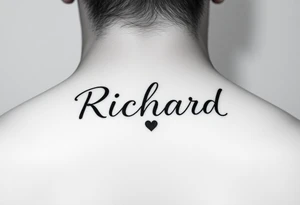 The name Richard in pretty handwriting with a heart for the dot on the i on my neck tattoo idea