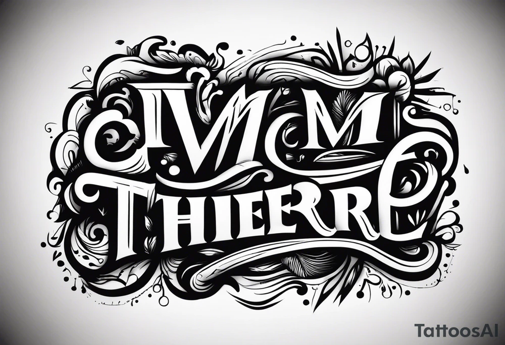 I’m already there tattoo idea