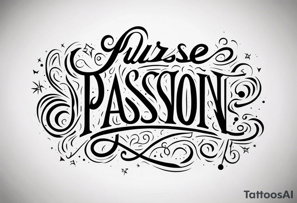 pursue your passion tattoo idea