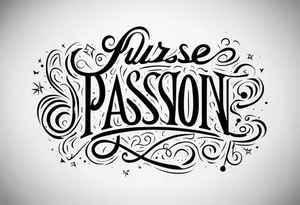 pursue your passion tattoo idea