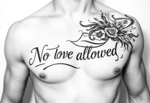 “No love allowed” tattoo idea