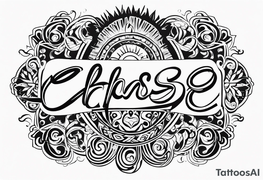Chase written in the sun tattoo idea