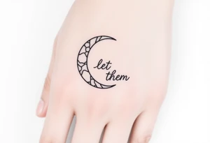 Mystical holistic croissant de moon with the text Let Them tattoo idea