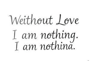 Without Love, I am nothing. tattoo idea