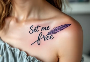 A lavender script quote reading “Set me free” wrapped around a black quill symbolizes the power of words to liberate. tattoo idea