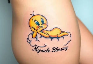 Tweety Bird laying on a cloud with his hands holding up his chin as he's looking up at the sky. Under the cloud in small capital letters is the name Myracle Blessing tattoo idea