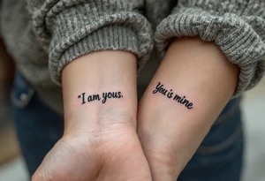 “I am yours” in soft gray on her wrist and “You are mine” in black on his neck symbolize mutual belonging. tattoo idea