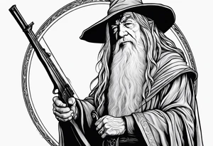Gandalf holding a rifle tattoo idea