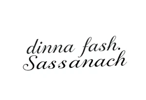 dinna fash. Sassanach tattoo idea