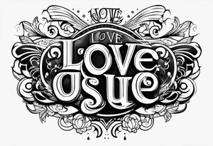 LOVE US
text only tattoo idea