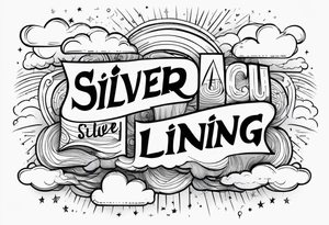 Every cloud has a silver lining tattoo idea