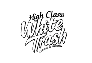 Script tattoo in fancy lettering of High Class White Trash tattoo idea