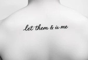 Small Fine line dainty cursive tattoo with the saying “let them & let me” tattoo idea
