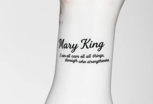 generate a pretty tattoo on my wrist with the name mary king and the bible verse “i can do all things through christ who strengthens me” and the verse tattoo idea