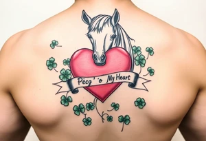 A lot of green shamrocks & a horse with a big Pink heart and a banner across the heart that says Peg 'o My Heart tattoo idea