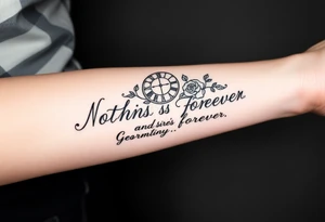 Roman clock with a crown, with roses and a quote that says nothings forever. and on the bottom a deck of cards gangster chicano style tattoo idea