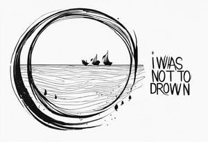 lyrics "i was not born to drown" tattoo idea