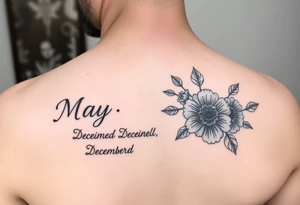 Smaller tattoo with May and December birth month flowers and the saying Gods Redeemed Obedient Salty Sisters aligned to the left tattoo idea