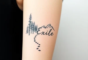 A path in the woods with mountains in the background, the word "Exile" blended in the drawing tattoo idea